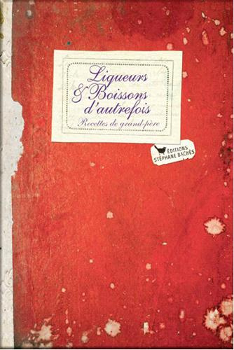 Liqueurs et boissons d'autrefois