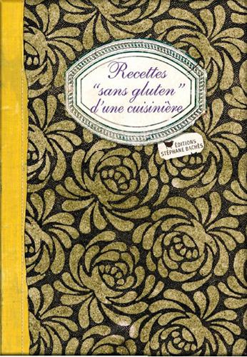Recettes sans gluten d'une cuisinière