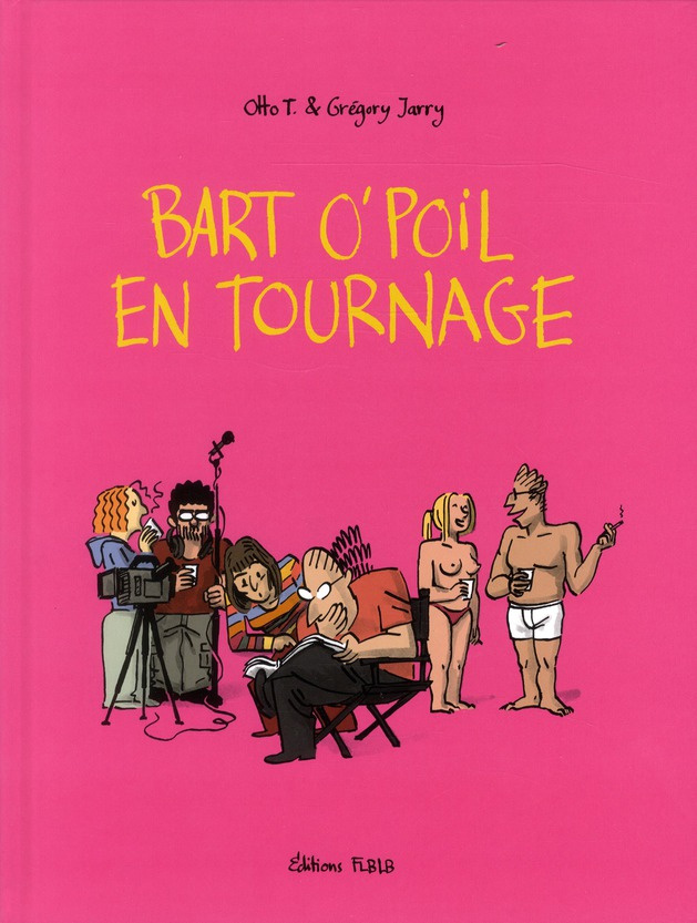 Bart O'Poil en tournage