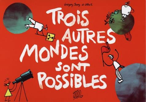 Trois autres mondes sont possibles. Coffret en 3 volumes : Petite histoire de la révolution français