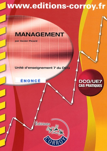 MANAGEMENT. ENONCE - POCHETTE. UNITE D'ENSEIGNEMENT 7 DU DCG. CAS PRATIQUES DCG/