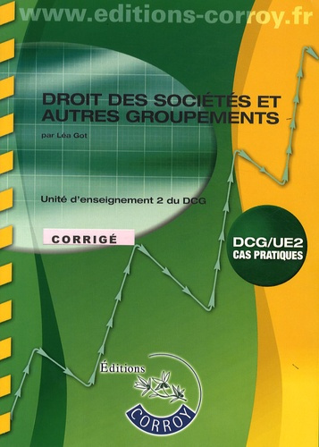 DROIT DES SOCIETES ET AUTRES GROUPEMENTS. POCHETTE CORRIGE. UE 2 DU DCG