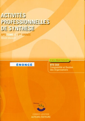 ACTIVITES PROFESSIONNELLES DE SYNTHESE (APS) T1. POCHETTE ENONCE. APS DU BTS CGO
