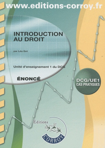 INTRODUCTION AU DROIT ENONCE.UNITE D'ENSEIGNEMENT 1 DU DCG.DCG/UE1.CAS PRATIQUES