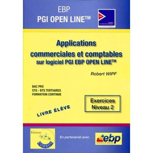 Applications commerciales et comptables sur PGI EBP Open Line Pro. Exercices niveau 2