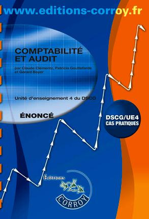 Comptabilité et audit UE 4 du DSCG. Enoncé, Edition 2014