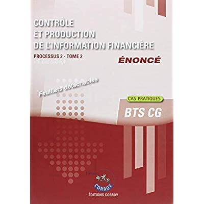 CONTROLE ET PRODUCTION DE L INFORMATION FINANCIERE T2 - ENONCE - PROCESSUS 2 DU BTS CG