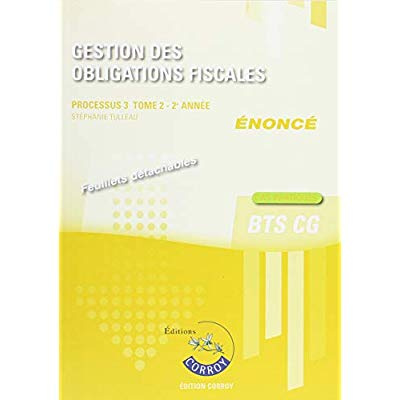 GESTION DES OBLIGATIONS FISCALES T2 - ENONCE - PROCESSUS 3 DU BTS CG