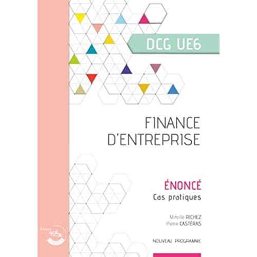 Finance d'entreprise DCG 6. Enoncé, cas pratique, Edition 2019-2020