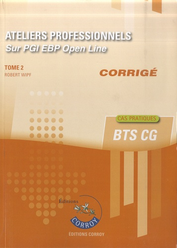 Ateliers professionnels BTS CG sur PGI EBP Open Line Tome 2. Corrigé, Edition 2020-2021