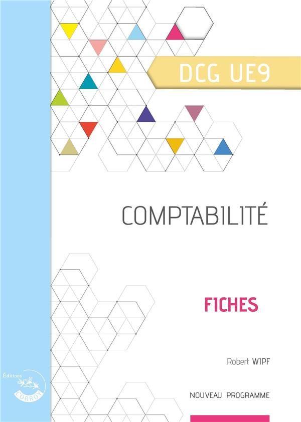 Comptabilité DCG UE9. Fiches de cours, Edition 2020-2021