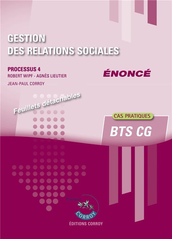 Gestion des relations sociales Processus 4 du BTS CG. Enoncé
