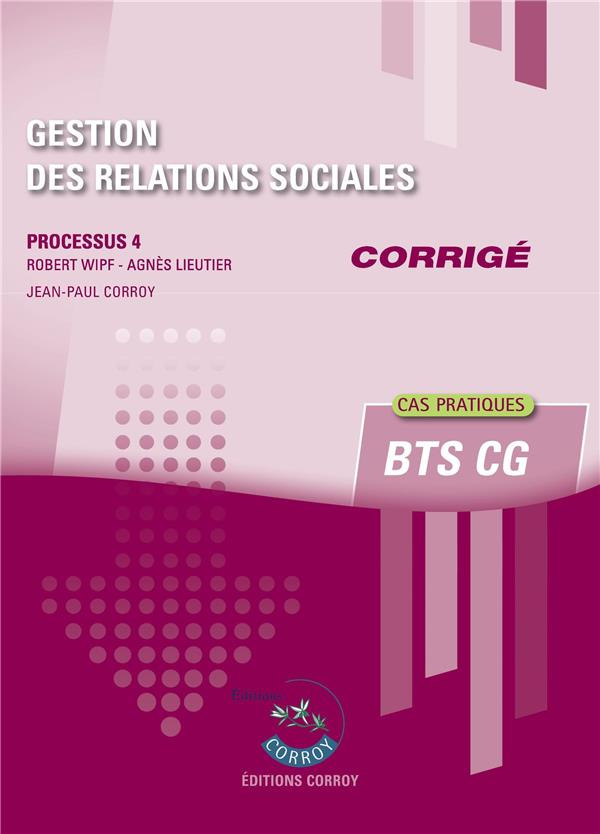 Gestion des relations sociales Processus 4 du BTS CG. Corrigé