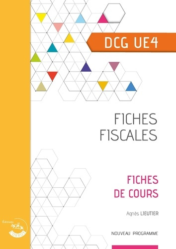 Fiches fiscales DCG UE4. Fiches de cours, Edition 2021-2022