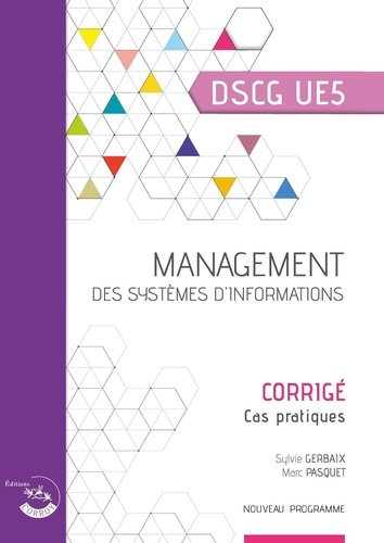 Management des systèmes d'information DSCG UE5. Corrigé, Edition 2021-2022