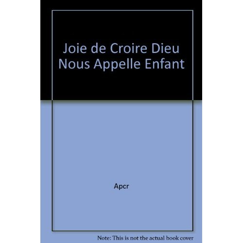 Joie de croire - Dieu nous appelle. Document enfant