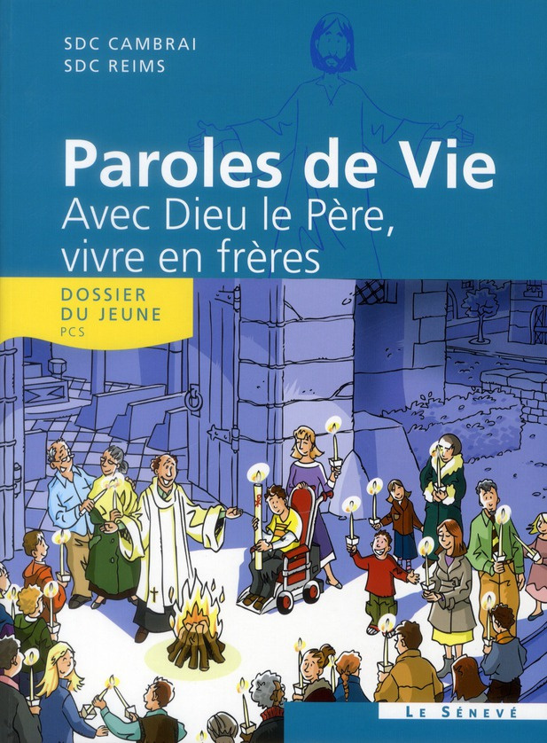 Paroles de Vie : Avec Dieu le Père, vivre en frères. Dossier du jeune, avec 1 CD audio