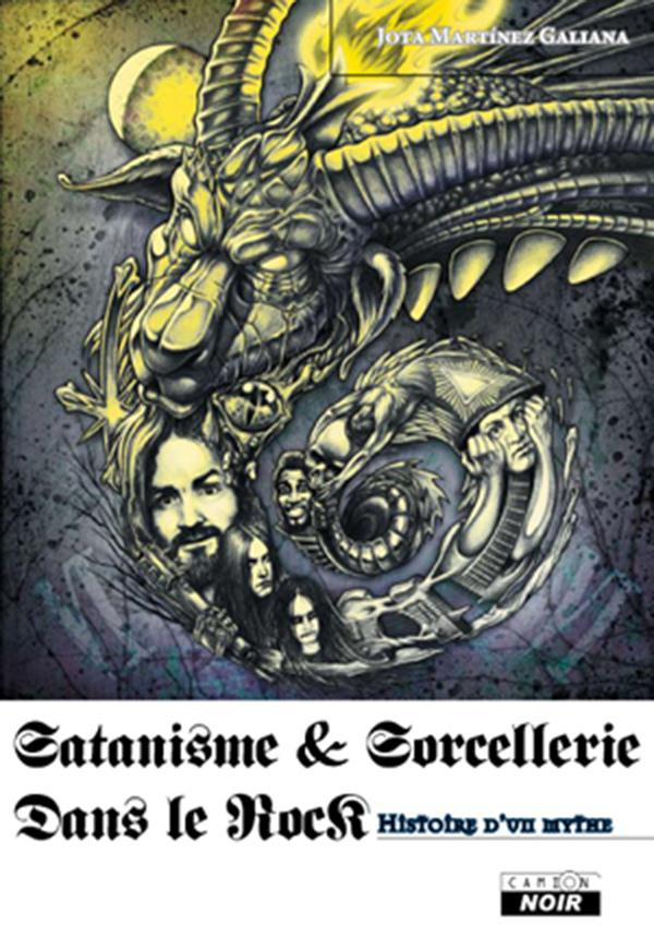 Satanisme et sorcellerie dans le rock. Histoire d'un mythe