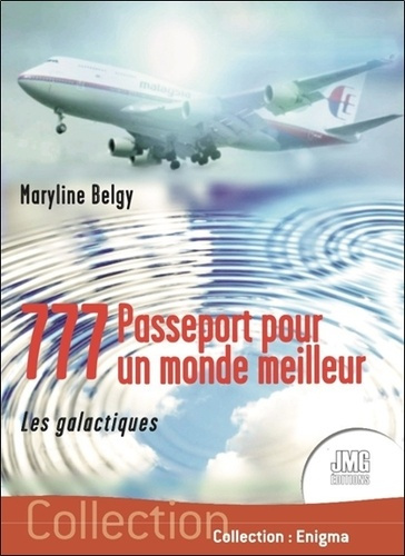 777, passeport pour un monde meilleur Tome 1 : Les galactiques