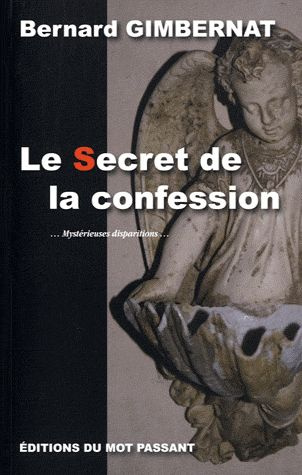 Le Secret de la confession. Mystérieuses disparitions