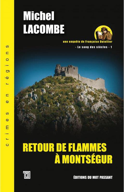 Le Sang des Siècles Tome 1 : Retour de flammes à Montségur