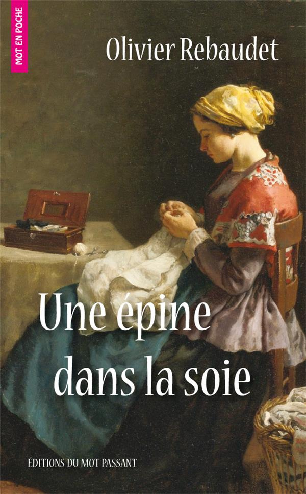 Une épine dans la soie