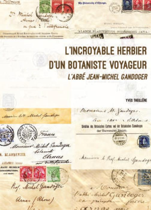 L'incroyable herbier d'un botaniste voyageur. L'abbé Jean-Michel Gandoger