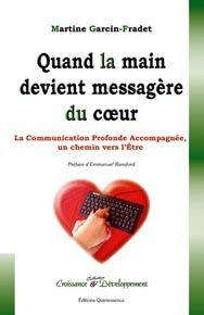 Quand la main devient messagère du coeur. Un chemin vers l'Etre, par la communication profonde accom