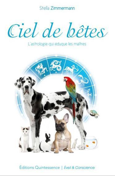 Ciel de bêtes. L'astrologie qui éduque les maîtres