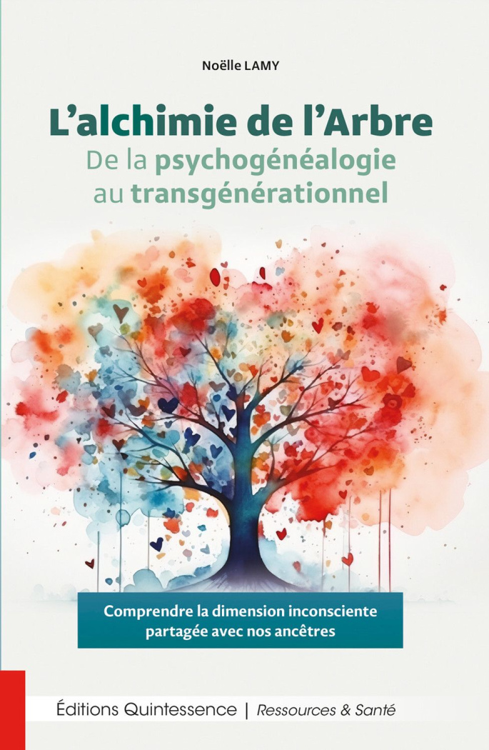 L’alchimie de l’Arbre. De la psychogénéalogie au transgénérationnel - Comprendre la dimension incons
