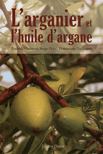 L'arganier et l'huile d'argane. D'Ibn Al-Baytar à nos jours