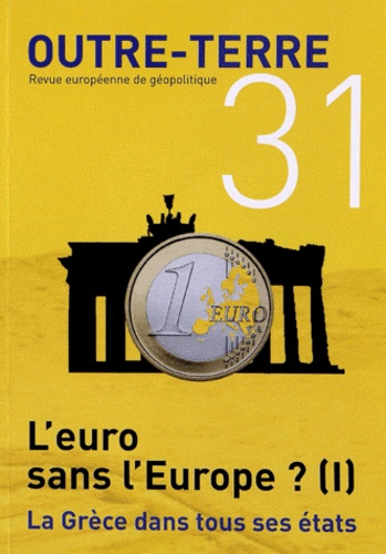Outre-Terre N° 31 : L'euro sans l'Europe ?