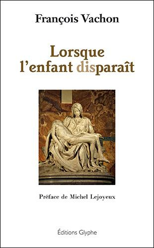Lorsque l'enfant disparaît