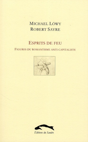 Esprits de feu. Figures du romantisme anti-capitaliste