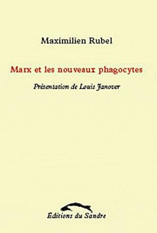 MARX ET LES NOUVEAUX PHAGOCYTES