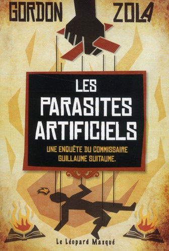 Les parasites artificiels. Une enquête du commissaire Guillaume Suitaume