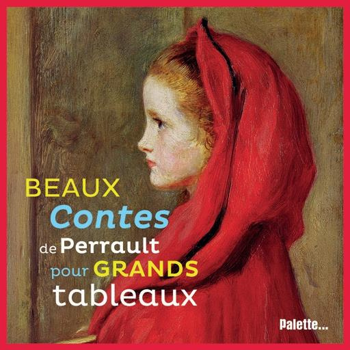 Beaux contes de Perrault pour grands tableaux