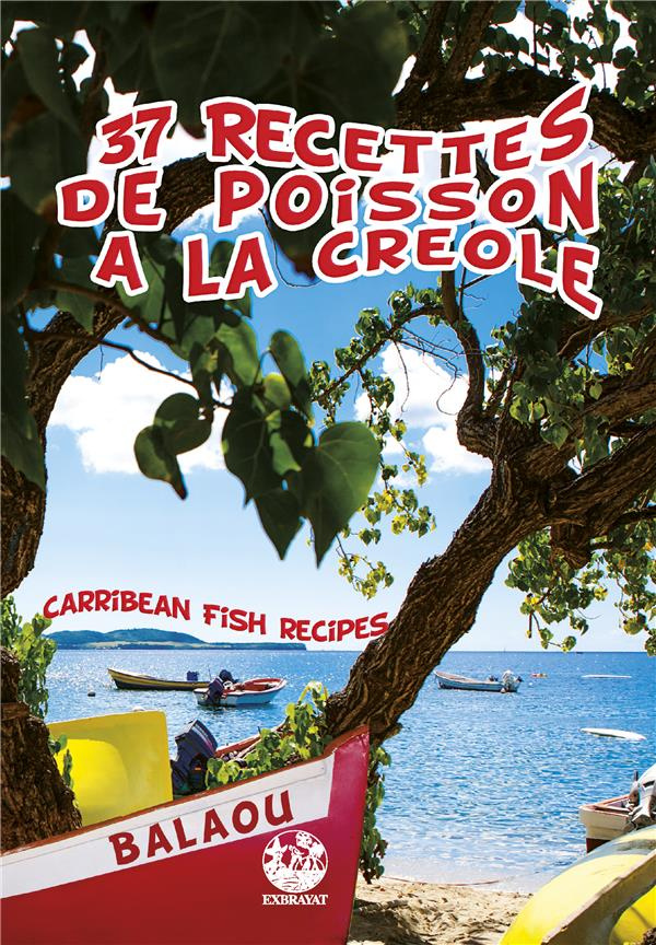 37 recettes de poisson à la créole. Edition bilingue français-anglais