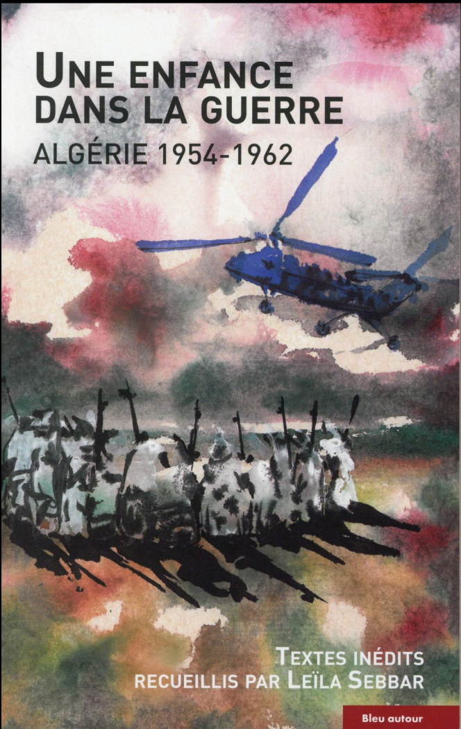 Une enfance dans la guerre. Algérie 1954-1962
