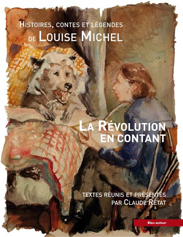 La révolution en contant. Histoires, contes et légendes