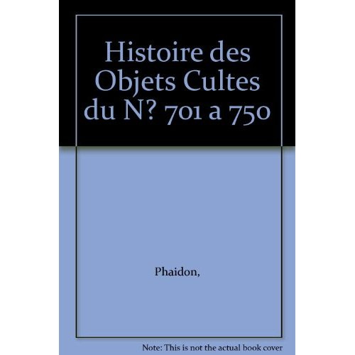 Histoire des objets cultes du n° 701 à 750