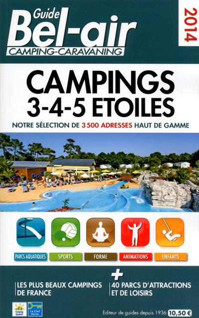 Guide Bel-air Campings 3-4-5 étoiles. Edition 2014