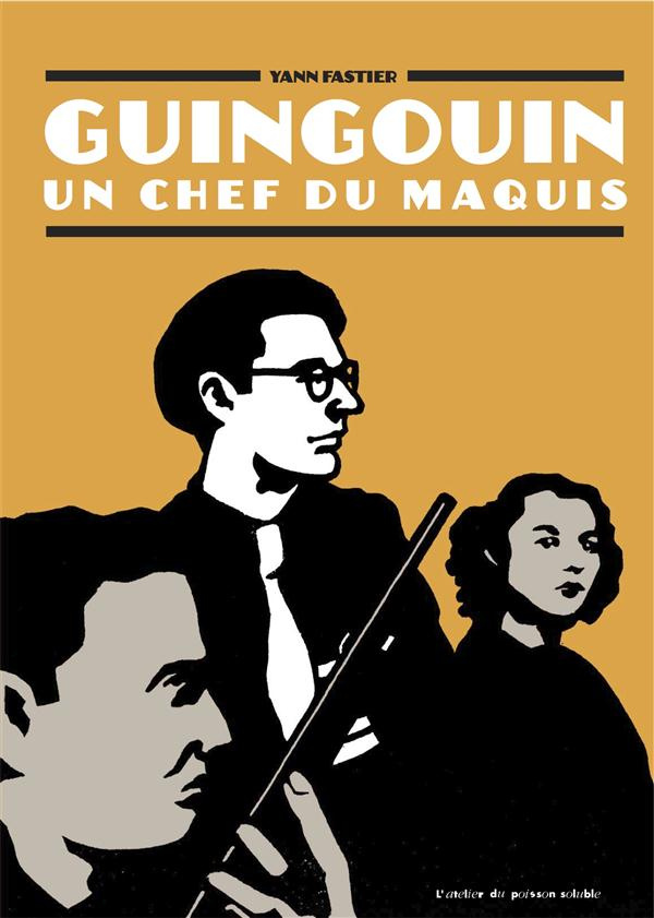 Guingouin. Un chef du maquis