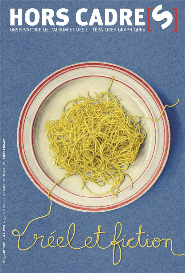 Hors Cadre(s) N° 23, octobre 2018 à avril 2019 : Réel et fiction
