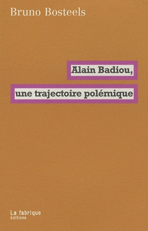 Alain Badiou, une trajectoire polémique