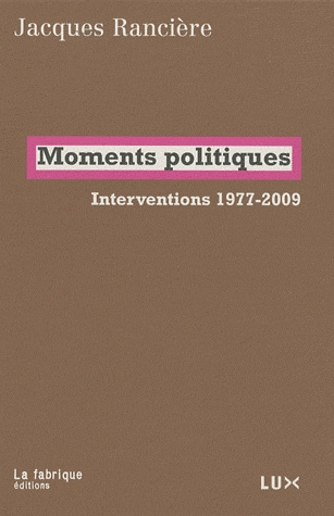 Moments politiques. Interventions 1977-2009