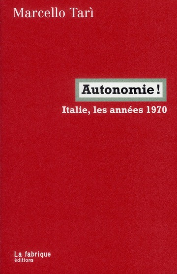 Autonomie ! Italie, les années 1970