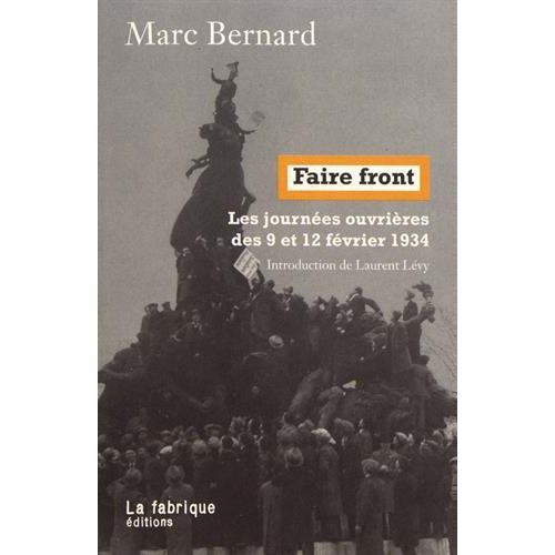 Faire front. Les journées ouvrières des 9 et 12 février 1934