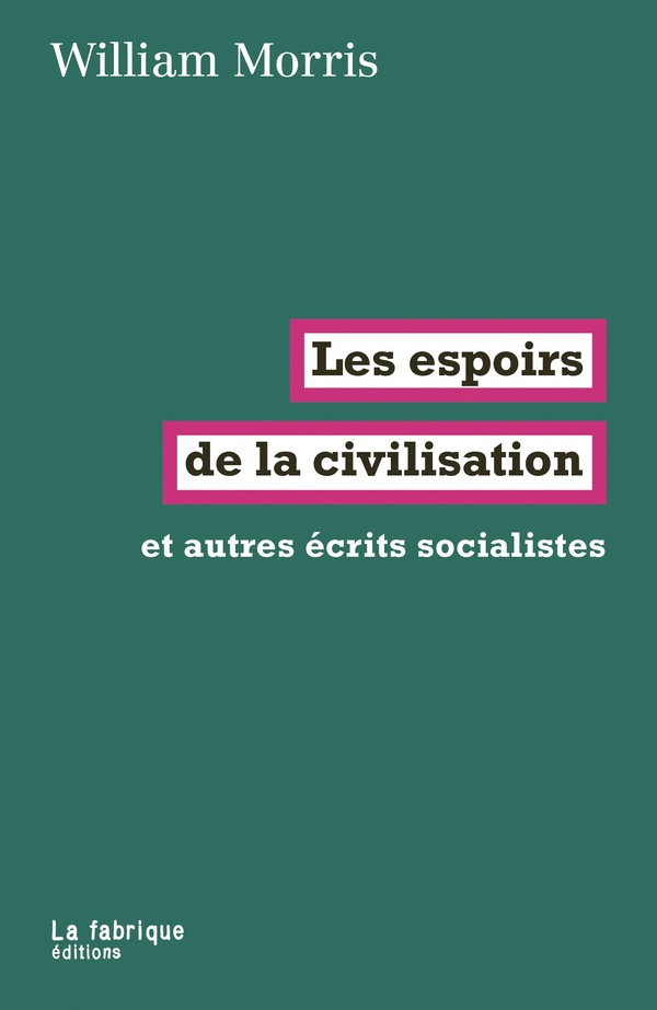 Les espoirs de la civilisation. Et autres écrits socialistes