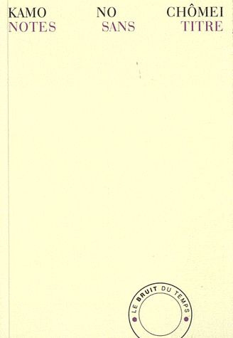 Notes sans titre. Mumyôshô : Propos sur les poètes et la poèsie